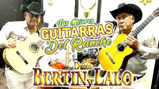 DUETO BERTIN Y LALO Mix 30 Grandes Exitos Corridos [upl. by Dulcle]