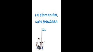 La Educación una Bandera [upl. by Pilihp3]