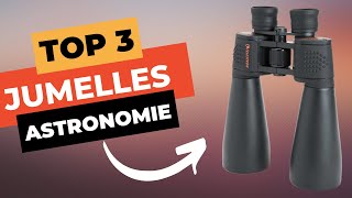 🔥 TOP 3  Meilleures Jumelles Astronomiques 2023 [upl. by Nilre396]