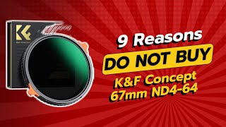 DONT BUY KampF Concept 67mm ND464 BEFORE WATCHING THIS VIDEO 🚫😱 9 Reasons [upl. by Nehgaem7]