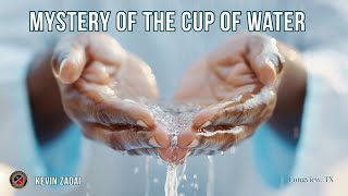 Mystery of the cup of water  Kevin Zadai [upl. by Viquelia]