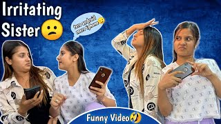 Irritating SisterSisters Be likeFunny video🤣Smarika Samarika [upl. by Iramaj]