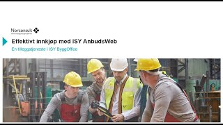 ISY ByggOffice  Effektivt innkjøp med ISY AnbudsWeb Webinaropptak [upl. by Artenal]