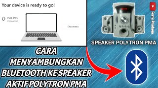 Cara Menyambungkan Bluetooth Laptop Ke Speaker Aktif Polytron PMA [upl. by Mirisola]