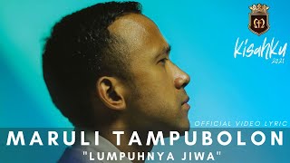 Maruli Tampubolon  Lumpuhnya Jiwa [upl. by Kevyn]