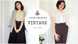 I Tried Dressing Vintage For A Week [upl. by Namzaj485]