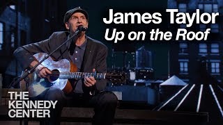 James Taylor  Up on the Roof Carole King Tribute  2015 Kennedy Center Honors [upl. by Fugate]