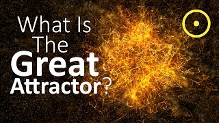 The Great Attractor Explained [upl. by Coltun]