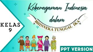 BAB 4 Keberagaman Masyarakat Indonesia dalam Bingkai Bhinneka Tunggal Ika PPT  Kelas 9 [upl. by Nosyla]