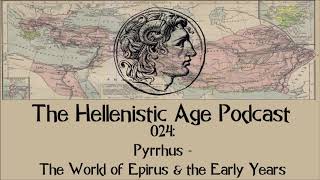 024 Pyrrhus  The World of Epirus amp the Early Years [upl. by Aniarrol]