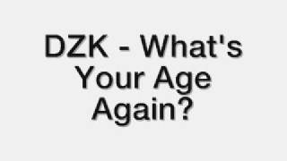 DZK  Whats Your Age Again YTMND DZKHaley pt 1 [upl. by Car155]