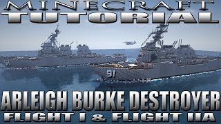 Minecraft Destroyer Tutorial USS Arleigh Burke Class  DDG51 Flight I and Flight IIA [upl. by Oker]