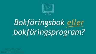 Del 3 Bokföringsbok eller bokföringsprogram [upl. by Noyk]