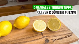 5 geniale Zitronen Tipps  clever amp günstig putzen 🍋 [upl. by Joan121]