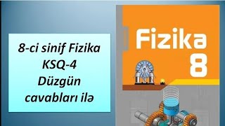 8ci sinif fizika KSQ 4 cavablar düzgün 🔴 [upl. by Tlevesor]