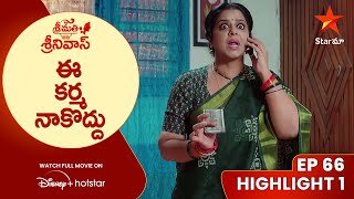 Srimathi Srinivas Episode 66 Highlight 1  ఈ కర్మ నాకొద్దు  Telugu Serials  Star Maa [upl. by Darla]