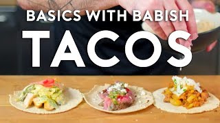 Tacos  Basics with Babish [upl. by Joby]