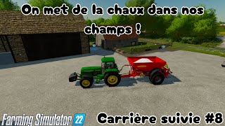 Farmin Simulator 22On met de la chauxCarrière suivie 8 [upl. by Atik]