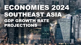 Southeast Asian Economies GDP Growth Rate 2024  Southeast Asia 2024  ASEAN Economies 2024 [upl. by Nomaid]