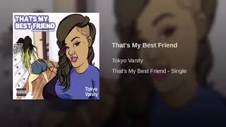 Tokyo Vanity  That’s My Bestfriend Official Audio [upl. by Aitahs849]