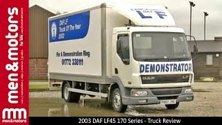 2003 DAF LF45 170 Series  Truck Review [upl. by Julienne931]