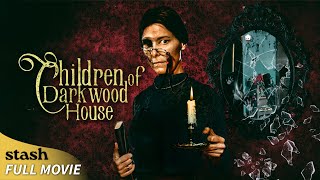 Children of Darkwood House  British Gothic Horror  Full Movie [upl. by Ennaoj515]