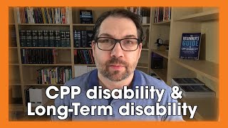 CPP disability amp Long Term disability [upl. by Terrill]