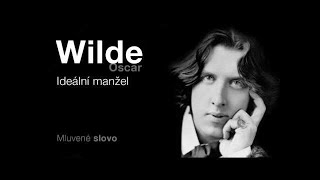 MLUVENÉ SLOVO Wilde Oscar Ideální manžel KOMEDIE [upl. by Noremak]