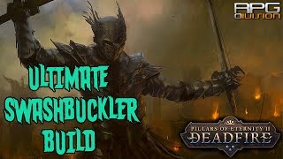 PILLARS OF ETERNITY 2  ULTIMATE SWASHBUCKLER BUILD [upl. by Aiuqal]