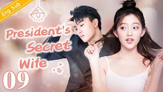 Eng Sub Presidents Secret Wife EP09 ｜Office romance with my boss【Chinese drama eng sub】 [upl. by Kerred49]