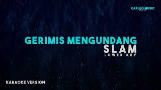 Slam – Gerimis Mengundang quotLower Keyquot Karaoke Version [upl. by Natsreik623]