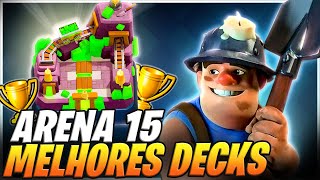 MELHORES DECKS ARENA 15 MINA DO MINEIRO NO CLASH ROYALE [upl. by Muslim]