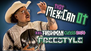 That Mexican OTs 2024 XXL Freshman Freestyle [upl. by Munniks812]