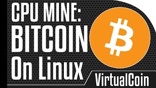 How to mine Bitcoin  Using linux CPU [upl. by Lathe366]