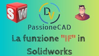 La funzione IF in Solidworks  Tutorial 165 [upl. by Dot]