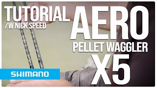 Pellet waggler fishing  Shimano AERO X5 Pellet Waggler  Tutorial w Nick Speed [upl. by Amathiste]