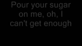 Pour Some Sugar on Me Lyrics [upl. by Inat682]