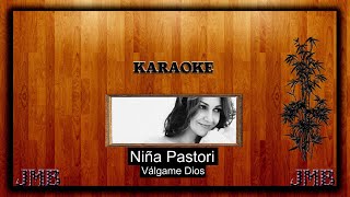 Karaoke Niña Pastori  Válgame Dios Remasterizado [upl. by Zertnom]