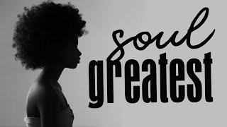 SOUL MUSIC ► Greatest Hit Soul Playlist 2022  New Soul Music [upl. by Yesdnyl]