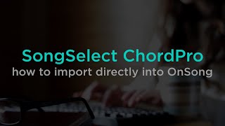 Importing ChordPro Files from SongSelect [upl. by Ide]