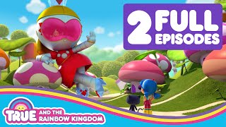 True and the Rainbow Kingdom Full Episodes Compilation  Princess Grizbot amp Wish Gone Wild [upl. by Calendra]