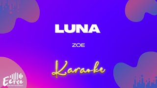 Zoe  Luna Versión Karaoke [upl. by Greabe120]