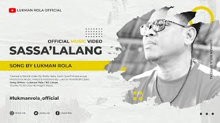 Lukman Rola  Sassalalang  Official Music Video [upl. by Aihsenet440]