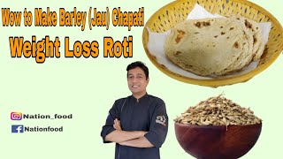 Barley Chapati  Jau ki Roti Recipe  Barley Roti for weight loss I Chef Sahajan [upl. by Llednil]