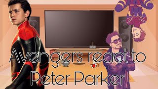 Avengers react to Peter Parker Part 12  teA kEtTLe  MCU [upl. by Crandale418]