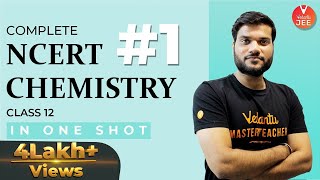 Complete NCERT Chemistry Class 12 Part 1 in One Shot  Arvind Arora Sir  12th Chemistry  Vedantu [upl. by Melone]