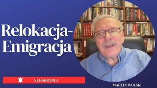 Relokacja emigracjamarcinwolski polityka [upl. by Dougald]