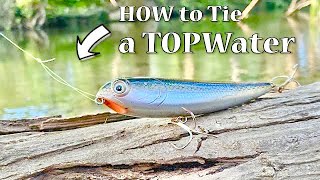 Use This Knot to Tie Your Topwater Lure Easy [upl. by Relyuc]