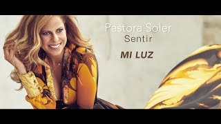 Pastora Soler  Mi Luz Lyric Video [upl. by Morvin]