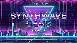 Allan Zax  Synthwave Gems Mix Vol 1 Vocal Synthwave Melodic Retrowave [upl. by Kanya]